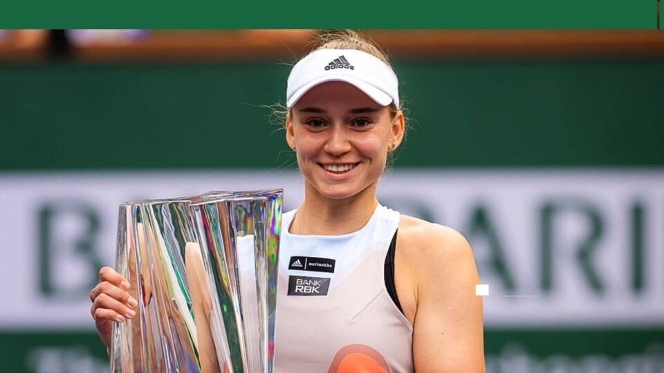 Историческая победа: Елена Рыбакина выиграла турнир WTA 1000 в Индиан-Уэллсе
