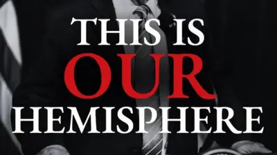 США объявили Западное полушарие зоной своих интересов